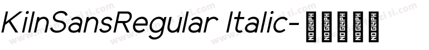KilnSansRegular Italic字体转换